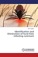 Identification and Elimination of hard ticks infecting ruminant 3659477133 Book Cover