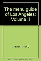 The menu guide of Los Angeles: Volume II B0006XTX8G Book Cover