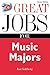Great Jobs for Music Majors (Great Jobs For&brvbar;Series)