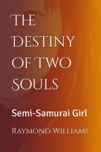 The Destiny of Two Souls: Semi-Samurai Girl