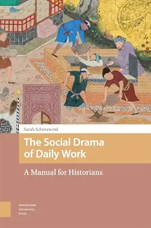 The Social Drama of Daily Work: A Manual for Historians book cover
