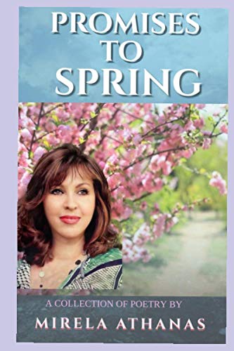 Promises To Spring: A collection of Poetry by