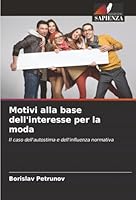 Motivi alla base dell'interesse per la moda (Italian Edition) 6208959519 Book Cover