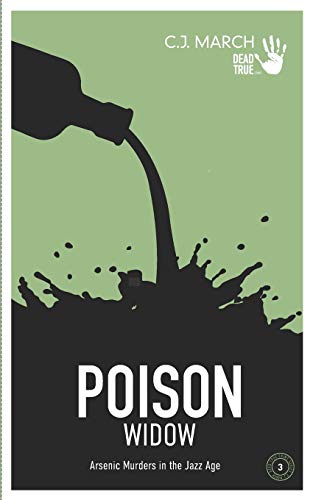 Poison Widow: Arsenic Murders in the Jazz Age (Dead True Crime)