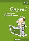 on y va b1  On y va ! A2: Grammatiktrainer (On y va ! Aktualisierte Ausgabe)