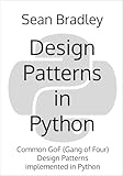 Design Patterns in Python: Common GOF (Gang of Four) Design Patterns implemented in Python (Software Engineering)