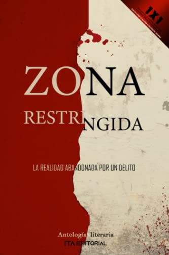 Zona restringida: La realidad abandonada por un delito (Spanish Edition)