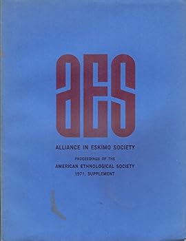 Alliance in Eskimo Society (American Ethnological Society Monographs)