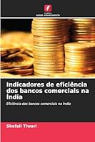 Indicadores de eficiência dos bancos comerciais na Índia (Portuguese Edition) 6209009816 Book Cover
