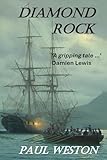 Diamond Rock (Paul Weston Historical Maritime and Naval Fiction, Band 5)