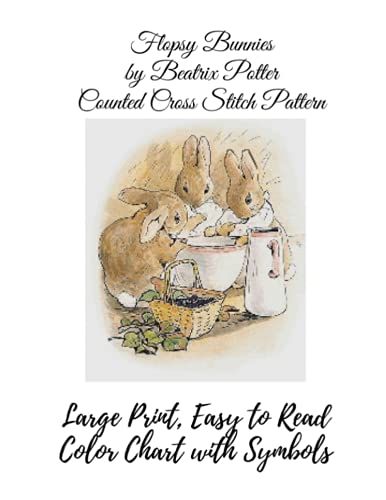 Image of Flopsy Bunnies by Beatrix Potter Counted Cross Stitch: Large Print, Easy to Read Color Chart With Symbols, Nursery Cross Stitch