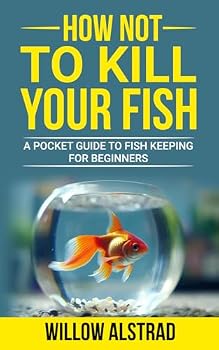 Paperback How Not to Kill Your Fish: A Pocket Guide to Fish Keeping for Beginners Book
