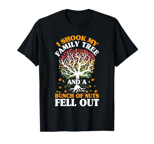 Shook My Family Tree Nuts Fell Out Funny Reunion Genealogy T-Shirt