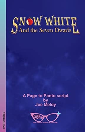 Snow White and the Seven Dwarfs: A Page to Panto Script - Meloy, Joe ...