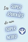  les super journées de mon super neveu - semainier non daté: agenda a5 - 15,6 × 23,39 cm- weekly planner couverture bleue avec une inscription rigolote - cadeau homme à moins de 10 euros