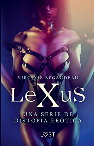 LeXuS - una serie de distopía erótic