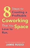 8 Step Framework to Starting a Profitable Coworking Space (English Edition)