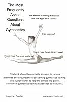 The Most Frequently Asked Questions About Gymnastics 1435734025 Book Cover
