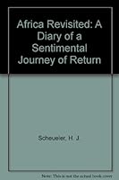 Africa Revisited: A Diary of a Sentimental Journey of Return 0533086361 Book Cover