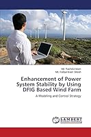 Enhancement of Power System Stability by Using DFIG Based Wind Farm 365960738X Book Cover