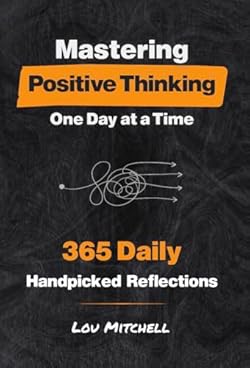 Mastering Positive Thinking - One Day at a Time cover image