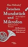  Zwischen Mundstück und Mikrofon: Aus den Papieren eines philharmonischen Hornisten