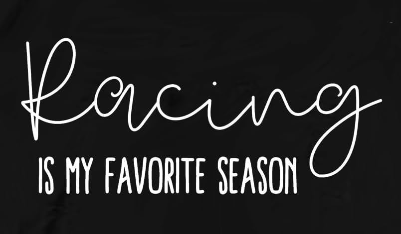 Racing Shirts for Women Racing is My Favorite Season Tshirts If You Ain't First You're Last Tee Top - Image 5