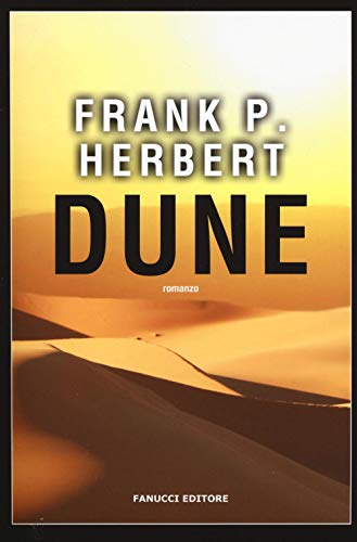 Dune. Il ciclo di Dune: 1 Dune. Il ciclo di Dune: 1