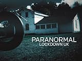 Paranormal Lockdown UK Season 1