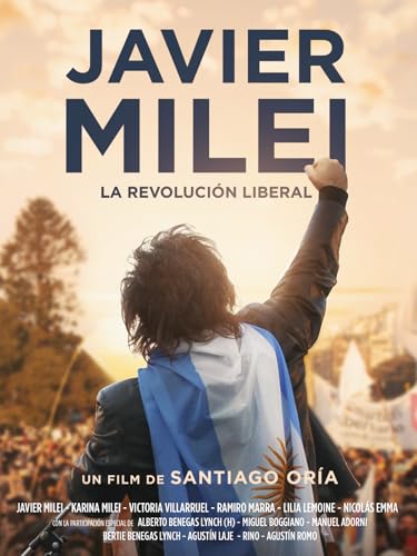 Javier Milei : La Révolution Libérale