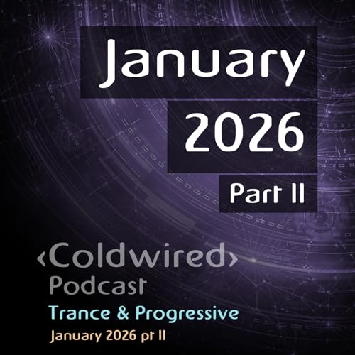 January 2026 Selection pt II (featuring Basil O'Glue, Enlusion, Framewerk, Tim French, The Prodigy, Cendryma, Force Carrier, CLOSE PROXIMITY, Bjorn Fogelberg, NAV (RU), Acidskool, Cortona, JGR, Alvar, Einar Hel&oslash;y, Raven Maize, Victor Roger, Midtone, Colltrix, Jon Mangan, Joey Fehrenbach, Xspance, RGK)