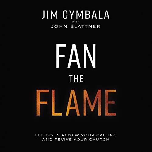 Fan the Flame by Jim Cymbala, John Blattner episode artwork