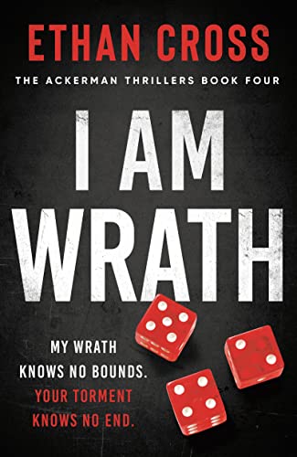 I Am Wrath (The Ackerman Thrillers Book 4)
