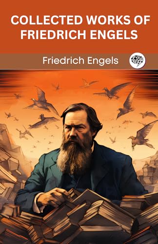 Collected Works of Friedrich Engels (Grapevine edition)