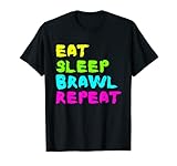 Manger Sommeil Brawl Répéter Gamer Gaming Brawler Brawl T-Shirt