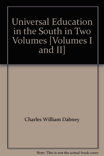 UNIVERSAL EDUCATION IN THE SOUTH (In Two Volume... B000PJNZMQ Book Cover