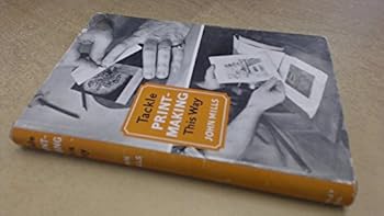 Hardcover Tackle Printmaking this Way Book