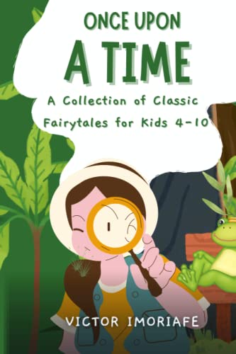 Once Upon a Time: A Collection of Classic Fairytales for Kids 4-10