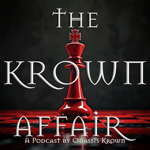 The Krown Affair Podcast Por Onassis Krown arte de portada