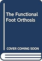 The Functional Foot Orthosis 0443040583 Book Cover