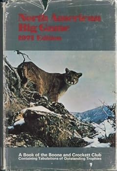 North American Big Game 1971 Edition: Revised 1973 Printing