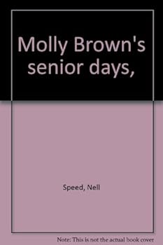 Molly Brown's senior days,