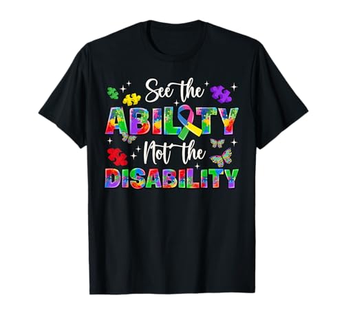 Voir la capacité et non le handicap Éducation spéciale autisme T-Shirt