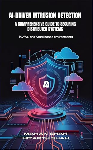 AI-Driven Intrusion Detection : A Comprehensive Guide to Securing Distributed Systems