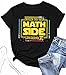 Come to The Math Side Shirt Women Pi Tee Shirts Math Teacher T-Shirt Back to School Mathematics Tops Dark Grey