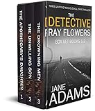 THE DETECTIVE RAY FLOWERS BOX SET BOOKS 1?3 three gripping psychological crime thrillers (Gripping Psychological Crime Thriller Box Sets Book 1) (English Edition)