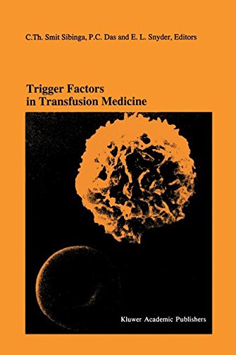 Trigger Factors in Transfusion Medicine: Proceedings of the Twentieth International Symposium on Blood Transfusion, Groningen 1995, organized by the Red Cross Blood Bank Noord-Nederland (Developments in Hematology and Immunology)