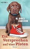  Ein Versprechen auf vier Pfoten: Roman
