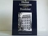  Bankier. Erinnerungen an sechzig Jahre deutscher Wirtschaftsgeschichte