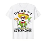 Funny Cinco De Drinko Bitchachos Mexican Fiesta Drinking Men T-Shirt